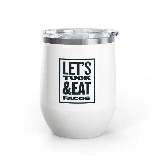 Let's Tuck & Eat Taco Wine Tumbler 12oz